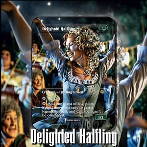 May include: A trading card titled Delighted Halfling featuring a curly-haired person in a blue dress with white sleeves, arms raised in celebration. The card text includes Creature - Halfling Citizen, 1/2, and abilities for mana production.