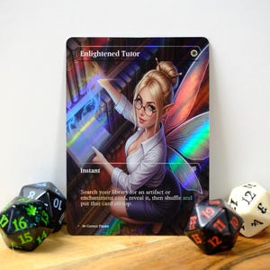 May include: A holographic trading card titled "Enlightened Tutor" featuring a woman with fairy wings in a library setting. The card has the text "Instant" and game instructions. Dice with various numbers are in the foreground.