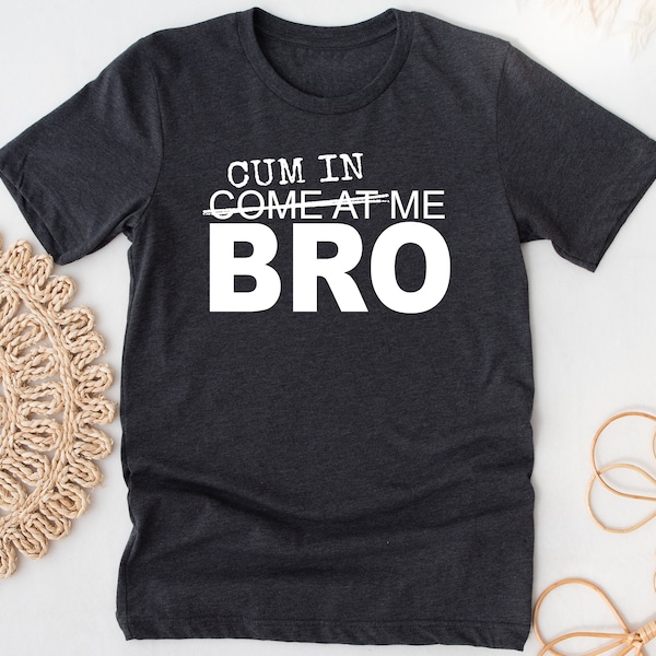 Cum in Me Bro - Etsy