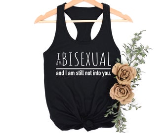 I Am Bisexual and Not Into You - Tank Top