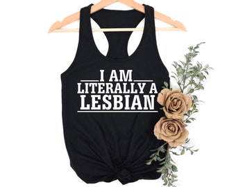 I Am Literally a Lesbian - Tank Top