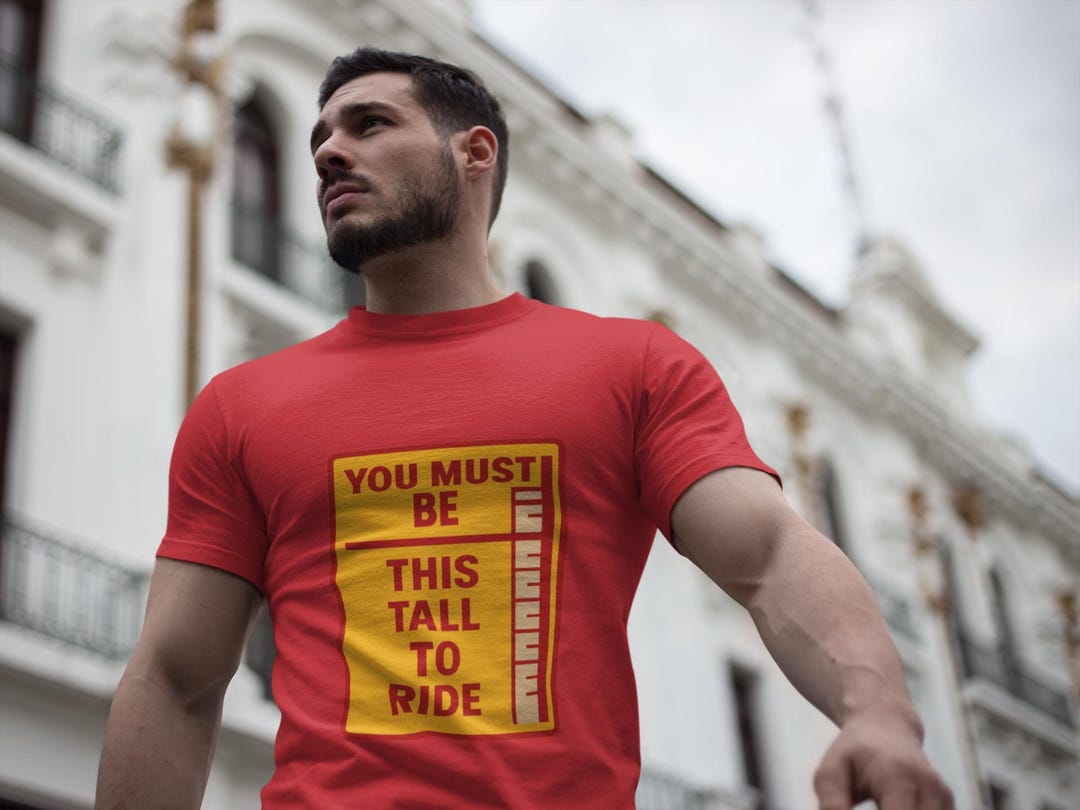 Funny You Must Be This Tall to Ride Unisex Softstyle T-shirt Tee ...