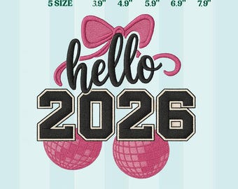Hello 2026 Embroidery Design, New Year Machine Embroidery Pattern, Bow & Disco Ball Stitch File, Happy New Year