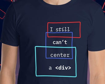 おもしろHTML CSS Tシャツ | div要素を中央揃えできない、Web開発者、フロントエンドエンジニアへのギフト