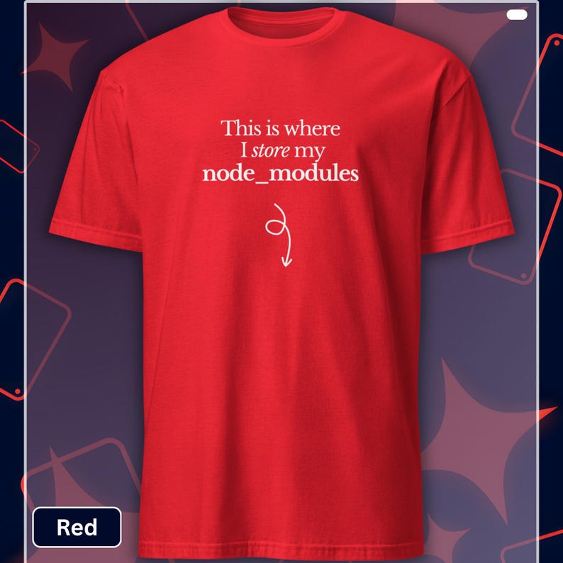 以下が含まれることがあります： 「This is where I store my node_modules」と書かれた白い文字と下向きの矢印がプリントされた赤いTシャツ。Tシャツは無地の赤色で、半袖です。