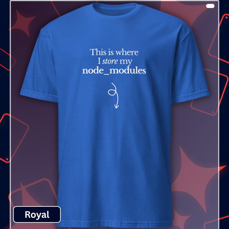 以下が含まれることがあります： 「This is where I store my node_modules」という白文字と下向きの矢印がプリントされた、ロイヤルブルーのTシャツ。 無地で半袖です。