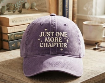 Embroidered Just One More Chapter Washed Dad Hat, Book Lover Baseball Cap, Reading Hat, Book Club Gift, Literary Gift for Reader