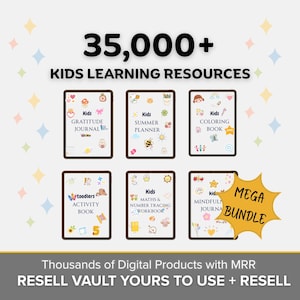 Puede incluir: Imagen que muestra seis recursos de aprendizaje digital para niños, incluyendo un diario de gratitud, un planificador de verano y un libro para colorear. La imagen destaca un mega paquete con más de 35.000 recursos. El texto incluye "Thousands of Digital Products with MRR" y "RESELL VAULT YOURS TO USE + RESELL."