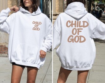 Kind van God hoodie, christelijke hoodie, op geloof gebaseerd sweatshirt, op bijbelvers geïnspireerde hoodie, religieuze hoodie, spiritueel cadeau voor vrouwen en mannen