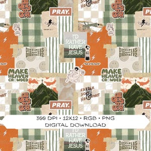 May include: A digital download featuring a collage design with religious themes. The design incorporates text such as "Pray," "I'd Rather Have Jesus," and "Make Heaven Crowded." The color palette includes orange, green, and beige.