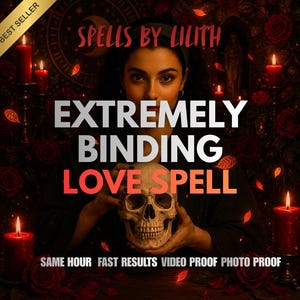 May include: An advertisement for "Spells by Lilith" featuring a woman holding a skull. The text reads "Extremely Binding Love Spell." Red candles and roses surround the central image. Additional text includes "Same Hour, Fast Results, Video Proof, Photo Proof."