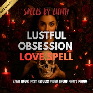 Könnte beinhalten: Werbung für "Spells by Lilith" mit einer Frau, die einen Schädel hält. Der Text lautet "Lustful Obsession Love Spell". Rote Kerzen und Rosen umgeben das zentrale Bild. Der Text "Best Seller" befindet sich in der oberen linken Ecke.