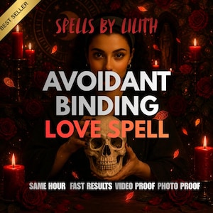 May include: An advertisement for "Spells by Lilith" featuring a woman holding a skull. The text reads "Avoidant Binding Love Spell." Red candles and roses surround the central image. Additional text states "Same Hour Fast Results Video Proof Photo Proof."