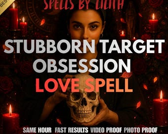 Obsession Love Spell For Stubborn Target, Make Them Obsessed Black Magic Love Ritual, Stubborn Target Obsession Binding | Same Day Casting
