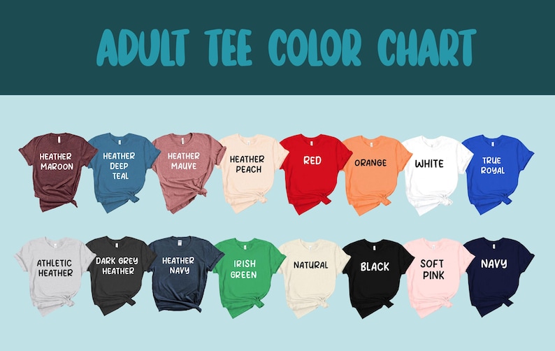 a color chart with various adult t-shirt colors, including maroon, teal, peach, red, orange, white, blue, and navy.