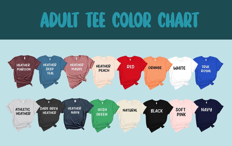a color chart with various adult t-shirt colors, including maroon, teal, peach, red, orange, white, blue, and navy.