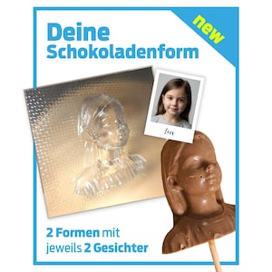May include: A clear plastic mold and a chocolate lollipop shaped like a girl's face. The mold is silver and has the words "Deine Schokoladenform" and "2 Formen mit jeweils 2 Gesichter" printed on it. A photo of a girl is also included.
