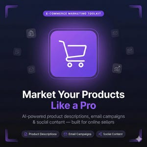 E-commerce Marketing Toolkit | AI-Powered Content + Product Descriptions + Email Campaigns | Online Seller System