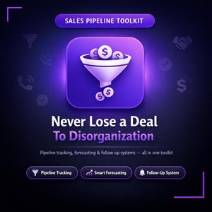 May include: A digital graphic promoting a sales pipeline toolkit. The image features a purple funnel with dollar signs, the text "Never Lose a Deal To Disorganization," and icons for pipeline tracking, forecasting, and follow-up systems.
