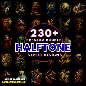 May include: A collection of digital art designs with a dark theme. The image features various illustrations, including skulls, angels, and abstract figures. Text reads "230+ Premium Bundle Halftone Street Designs" and "High Resolution No Background."