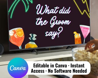 May include: A flat-screen TV displays the text "What did the Groom say?" with cocktail illustrations and neon accents. The Canva logo is visible, along with text indicating the design is editable and accessible.