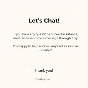 May include: White background with the text "Let's Chat!" followed by a message encouraging questions and assistance via Etsy. The message ends with "Thank you!" and the shop's name.