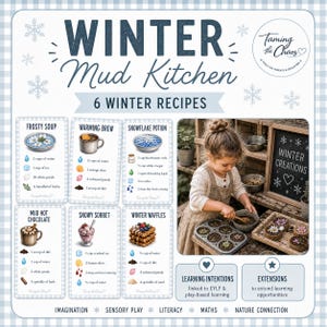 Peut inclure: Une enfant joue dans une cuisine de boue sur le thème de l'hiver, avec des fiches de recettes pour des créations. L'image comprend le texte « Winter Mud Kitchen » et « 6 Winter Recipes », favorisant le jeu sensoriel et l'apprentissage.