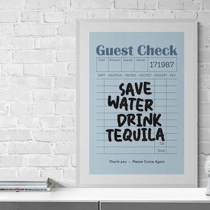 Save Water Drink Tequila Guest Check Wall Art – Funny Kitchen & Bar Print