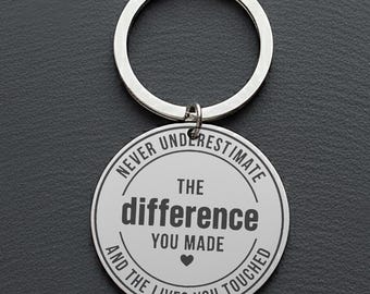 Custom 'Never Understimate the difference you made' Keychain - Inspirational Stainless Steel Gift