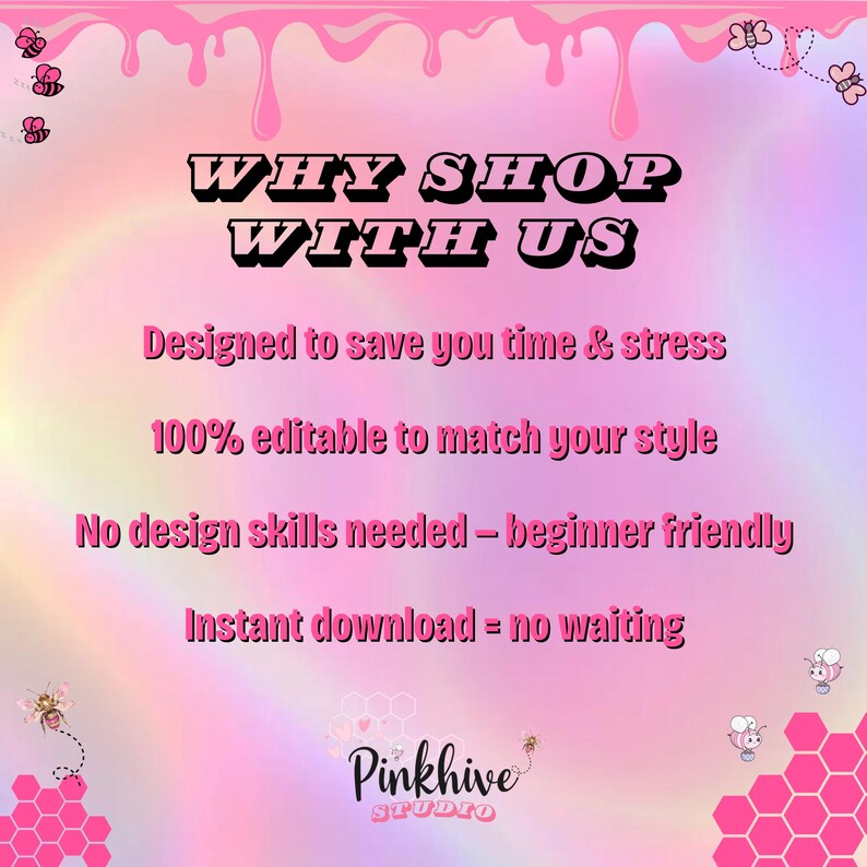 K&ouml;nnte beinhalten: Eine rosa-wei&szlig;e Grafik mit dem Text "WHY SHOP WITH US". Der Text wird von den S&auml;tzen "Entworfen, um Ihnen Zeit und Stress zu sparen", "100% editierbar, um Ihrem Stil zu entsprechen", "Keine Designkenntnisse erforderlich - anf&auml;ngerfreundlich" und "Sofortiger Download = kein Warten" gefolgt. Das Pinkhive Studio-Logo befindet sich unten.