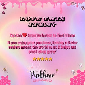 K&ouml;nnte beinhalten: Ein rosa und pastellfarbener Farbverlaufshintergrund mit dem Text "LOVE THIS ITEM?" in einer schwarzen, stilisierten Schriftart. Das Bild enth&auml;lt den Text "Tap the Favorite button to find it later" und "If you enjoy your purchase, leaving a 5-star review means the world to us & helps our small shop grow!" Das Pinkhive Studio-Logo befindet sich unten.