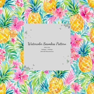 Op de afbeelding: Een naadloos aquarelpatroon met gele ananassen, groene bladeren en roze bloemen. Het grijze vlak in het midden bevat de tekst: Watercolor Seamless Pattern, PNG File, 2000px x 2000px, 300 DPI Resolution.