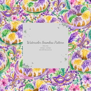 May include: A watercolour seamless pattern featuring Mardi Gras king cakes with purple, green, and yellow sugar, fleur-de-lis symbols, masquerade masks, and beaded necklaces. The central text reads: Watercolor Seamless Pattern, PNG File, 2000px x 2000px, 300 DPI Resolution.