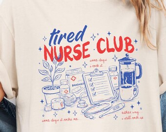 Tired Nurse Club Shirt, Nurse Life Tee, School Nurse Shirt, Nurse Student Shirt, Healthcare Worker Gift Tee, Funny Nurse Comfort Colors Tee