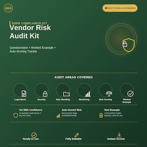 May include: A dark green digital document titled GDPR Compliance Kit Vendor Risk Audit Kit. It features a shield icon, text listing audit areas like Legal Basis and Security, and sections for auto-scored risk, real examples, and ready-to-use features.