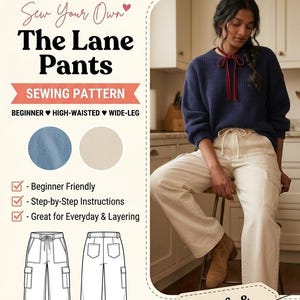 May include: A digital sewing pattern for The Lane Pants, featuring a high-waisted, wide-leg design. The document includes step-by-step instructions, size range XS-3XL, and illustrations of the pants with side pockets and a drawstring waist.
