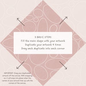 May include: A graphic with a pink diamond shape and white oval designs. Text reads "3 BASIC STEPS" and instructions for artwork duplication. Arrows point to the corners. Additional text explains snapping artwork.