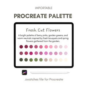 May include: A digital Procreate palette titled "Fresh Cut Flowers" with a variety of berry pinks, garden greens, and warm neutral colors. The palette is inspired by fresh bouquets and spring flowers. Includes a .swatches file for Procreate.