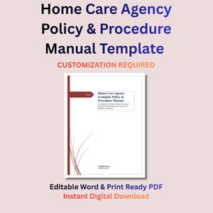 May include: A digital Home Care Agency Policy & Procedure Manual template featuring a white cover with a maroon vertical line and abstract curved lines. The text reads Home Care Agency Complete Policy & Procedure Manual and CUSTOMIZATION REQUIRED.