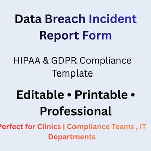 May include: A light blue background with the text "Data Breach Incident Report Form" in dark blue. Below, it reads "HIPAA & GDPR Compliance Template." Additional text includes "Editable • Printable • Professional."