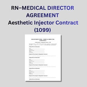 Pode incluir: É exibido um documento intitulado "RN-MEDICAL DIRECTOR AGREEMENT Aesthetic Injector Contract (1099)". O documento é um contrato com campos preenchíveis para enfermeiros registrados e diretores médicos.