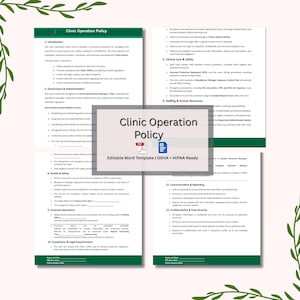 May include: A document titled "Clinic Operation Policy" with a green and white design. The document includes sections on introduction, governance, health and safety, and compliance. The text "Editable Word Template | OSHA + HIPAA Ready" is also visible.