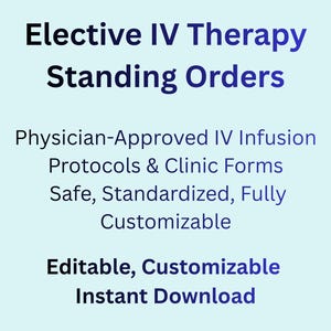Może przedstawiać: Jasnoniebieskie tło z czarnym i niebieskim tekstem. Tekst brzmi "Elective IV Therapy Standing Orders" i opisuje zatwierdzone przez lekarzy protokoły infuzji dożylnych, formularze kliniczne i konfigurowalne opcje. Natychmiastowe pobieranie.