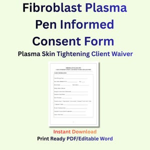Op de afbeelding: Een wit toestemmingsformulier voor Fibroblast Plasma Pen-behandelingen, met de titel "Fibroblast Plasma Pen Informed Consent Form" in donkerblauw. Het formulier bevat secties voor klantinformatie en behandelingsdetails. De tekst "Direct downloaden" en "Printklaar PDF/Bewerkbaar Word" staan onderaan.