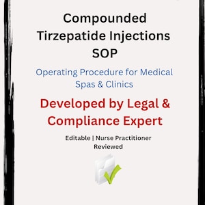 May include: A white document with black and red text. The text reads "Compounded Tirzepatide Injections SOP" and "Operating Procedure for Medical Spas & Clinics." It also states "Developed by Legal & Compliance Expert."