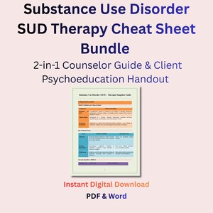 May include: A digital download bundle titled "Substance Use Disorder SUD Therapy Cheat Sheet Bundle." The image includes a 2-in-1 Counselor Guide & Client Psychoeducation Handout. The document is a PDF and Word document.