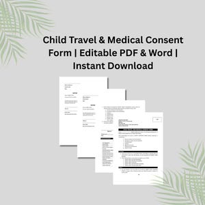 Peut inclure: Trois formulaires blancs de consentement médical et de voyage pour enfants avec du texte noir sont empilés. Le fond est gris clair avec des accents de feuilles vertes. Le texte comprend "PDF et Word modifiables" et "Téléchargement instantané."