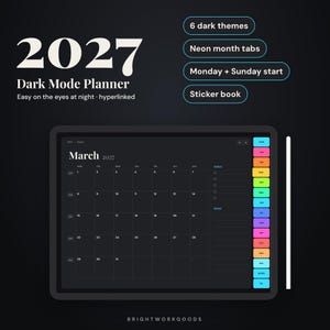 Könnte beinhalten: Ein digitaler 2027 Dark-Mode-Planer auf einem Tablet-Bildschirm mit Eingabestift. Die Benutzeroberfläche zeigt einen März-Kalender, neonfarbene Monatsregisterkarten und Text, darunter 6 dark themes, neon month tabs, Monday + Sunday start, sticker book.
