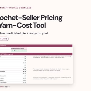 May include: A digital Crochet-Seller Pricing & Yarn-Cost Tool in an Excel file format. The interface displays sections for choosing a piece and calculating costs, including yarn, materials, labour, overhead, total cost, and profit margins.