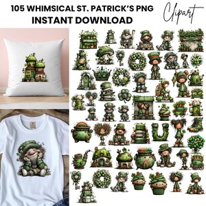 May include: White t-shirt and pillow with St. Patrick's Day themed graphics. The shirt features a smiling leprechaun, while the pillow displays whimsical green houses. A collection of 105 whimsical St. Patrick's PNG clipart images are also shown.